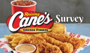 Raising Cane's Customet Experience Survey